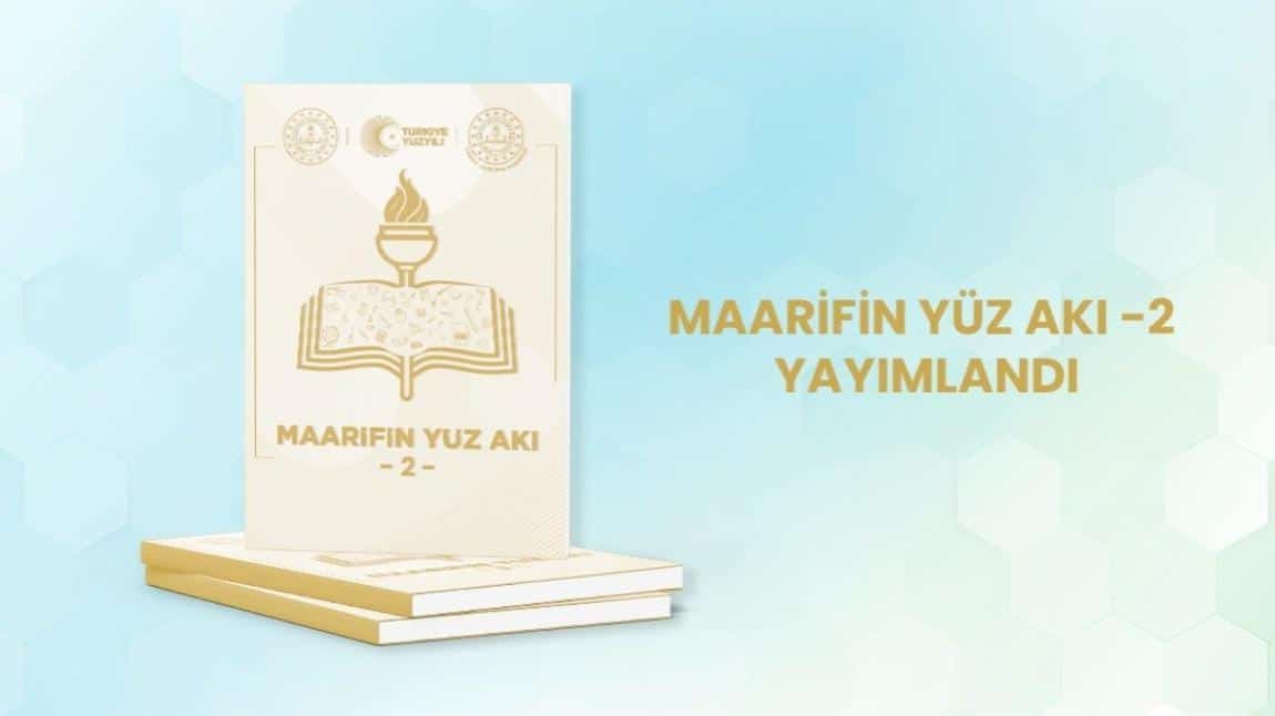 Maarifin Yüz Akı Dergisi Yayımlandı